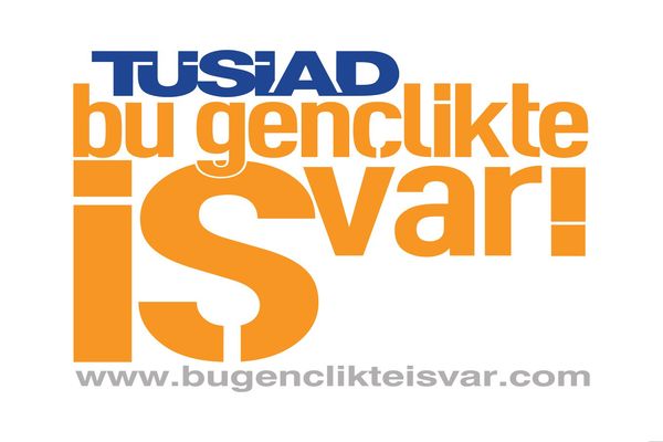 TÜSİAD Bu Gençlikte İş Var!